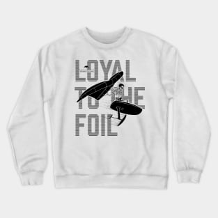 Northwest Foil Club: LOYAL / All Black (Background text) Crewneck Sweatshirt